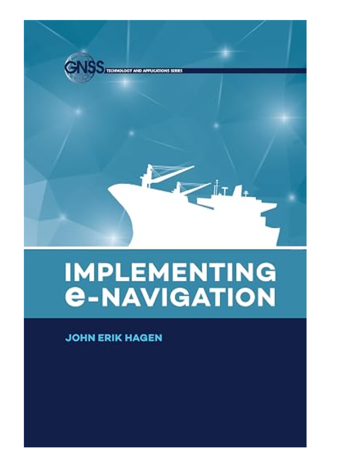 IMPLEMENTING E-NAVIGATION — ISBN 9781630810993 | GAINA THE PRELUDE