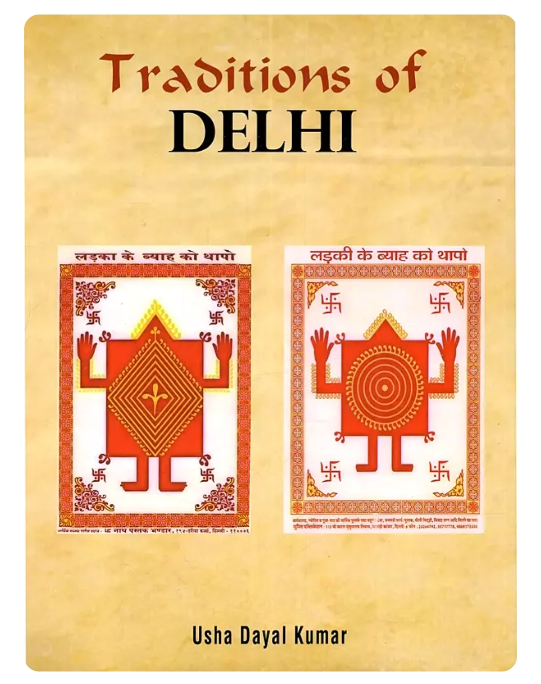 Traditions of Delhi by Usha Dayal Kumar — ISBN 9789393853660 | GAINA THE PRELUDE