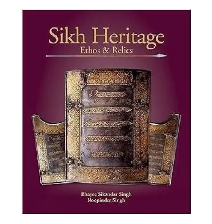 Sikh Heritage Ethos & Relics by Roopinder Singh, Bhayee Sikandar Singh — ISBN 9788129119834 | GAINA THE PRELUDE