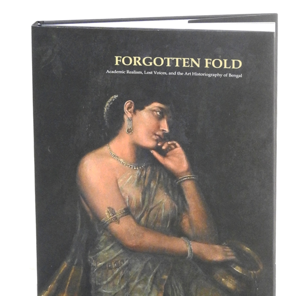 Forgotten Fold: Academic Realism, Lost Voices, and the Art Historiography of Bengal by Ananda Mohan Shaha | Buy at GAINA THE PRELUDE