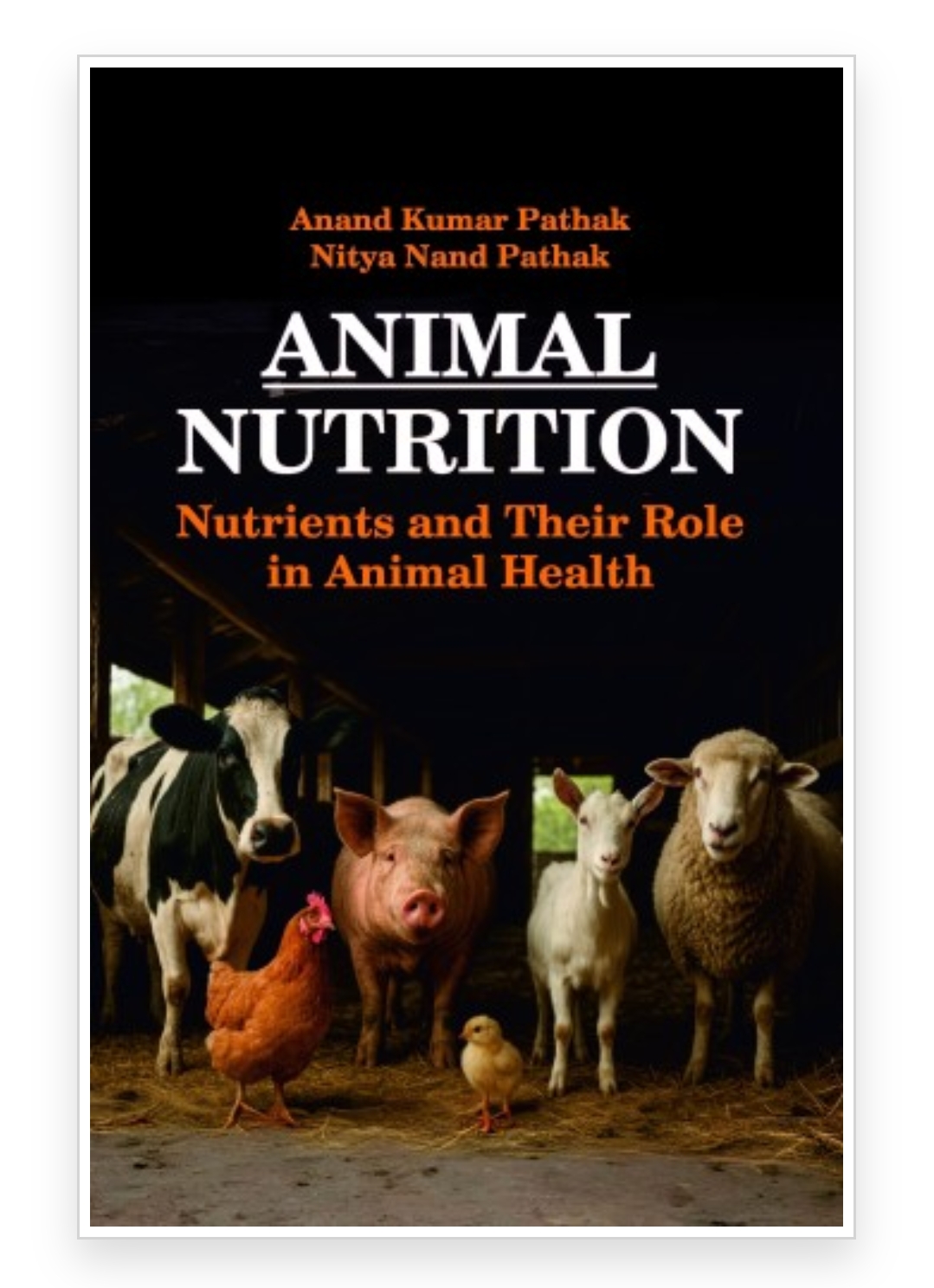 Animal Nutrition: Nutrients and  Their Role in Animal Health — ISBN 9789358873832 | GAINA THE PRELUDE