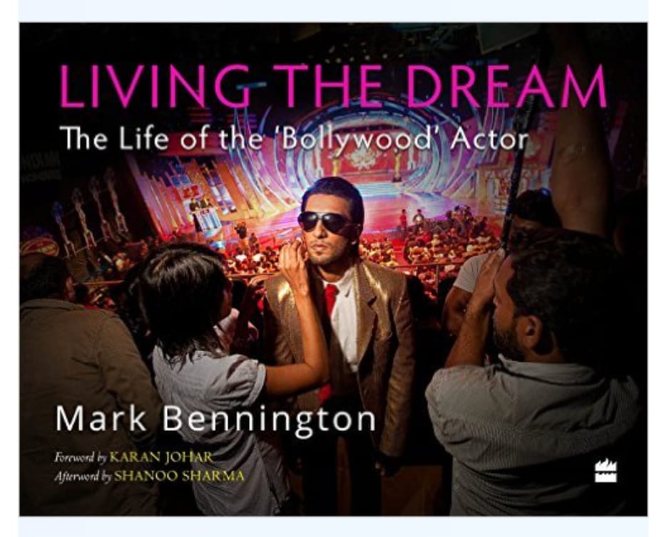 Living The Dream The Life of the ' Bollywood ' Actor by Mark Bennington — ISBN 9789351777533 | Buy at GAINA THE PRELUDE
