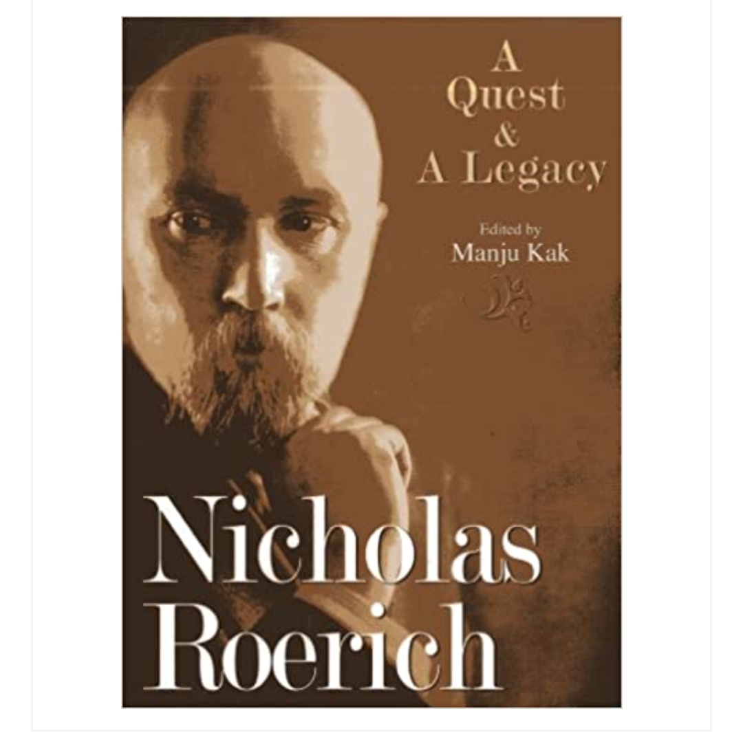 Nicholas Roerich: A Quest & A Legacy by Manju Kak — ISBN 9789381523520 | GAINA THE PRELUDE