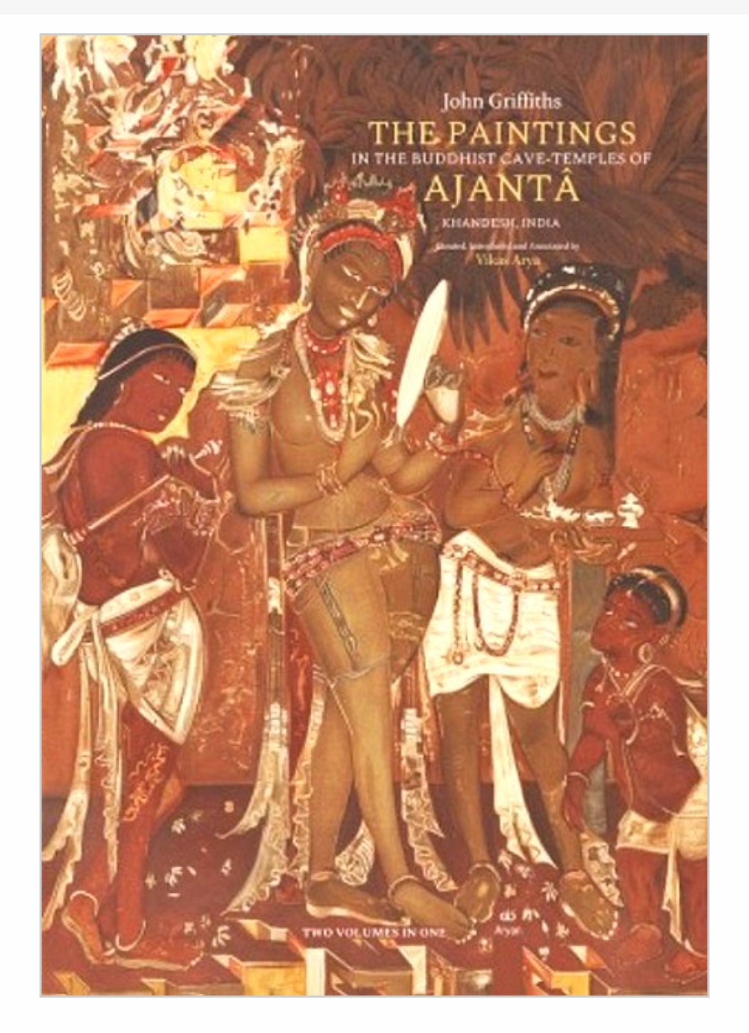 THE PAINTINGS IN THE BUDDHIST CAVE-TEMPLES OF AJANTA, KHANDESH, INDIA ( Two Volumes In One ) by Griffiths, John — ISBN 9788173057595 | GAINA THE PRELUDE