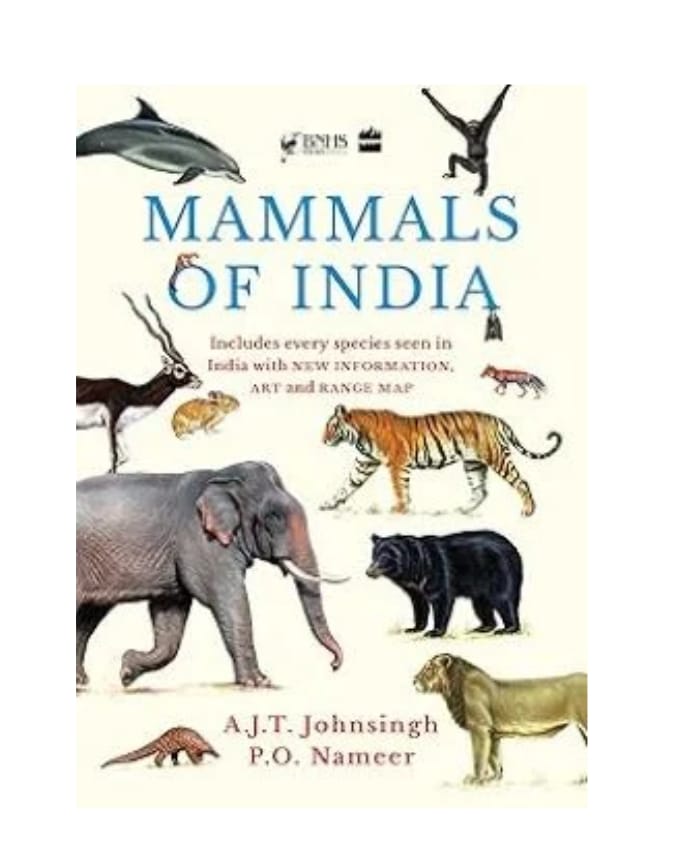 Mammals of India  by A J T Johnsingh and P O Nameer — ISBN 9789369898022 | GAINA THE PRELUDE