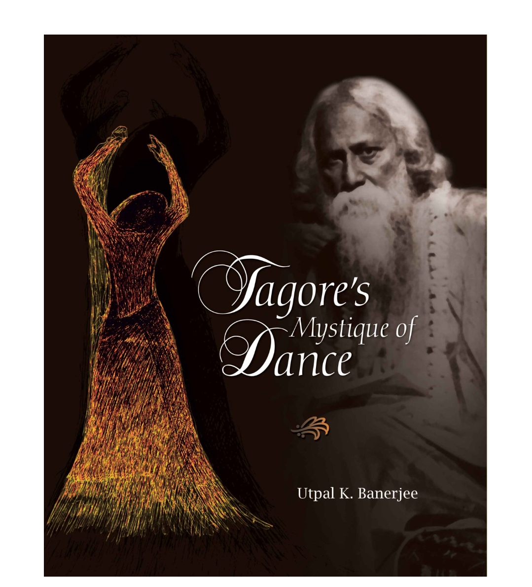 Tagore's Mystique of Dance by Utpal K. Banerjee — ISBN 9788189738969 | Buy at GAINA THE PRELUDE