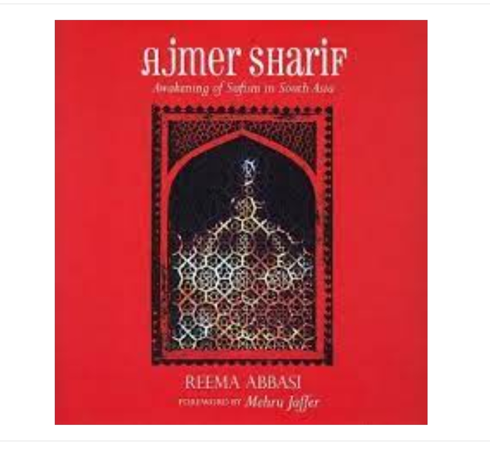Ajmer Sharif: Awakening of Sufism in South Asia by Reema Abbasi — ISBN 9789385285646 | GAINA THE PRELUDE