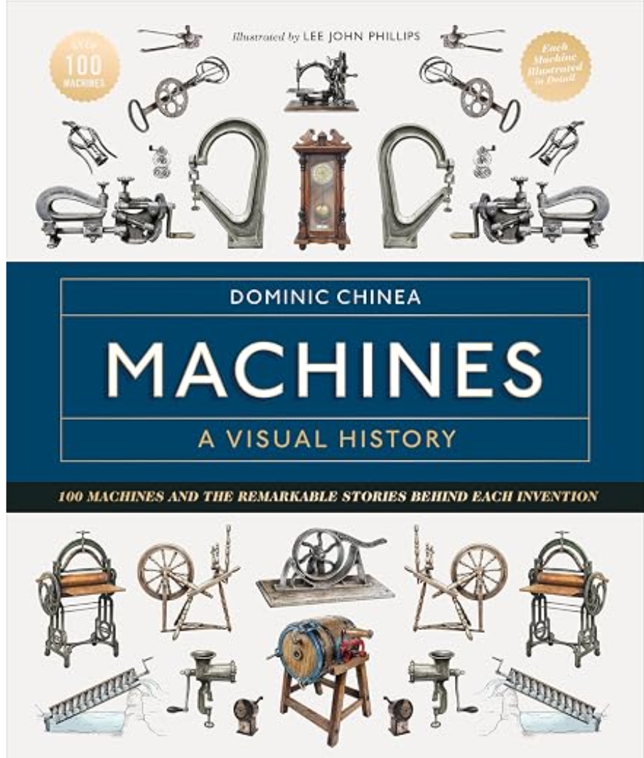 Machines A Visual History: 100 Machines and the Remarkable Stories Behind Each Invention — ISBN 9780241645543 | GAINA THE PRELUDE