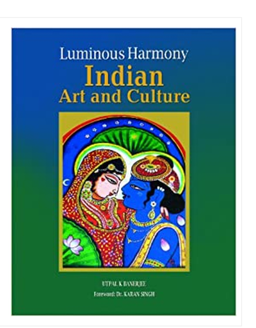 Luminous Harmony: Indian Art and Culture by Utpal K. Banerjee — ISBN 9788189738938 | Buy at GAINA THE PRELUDE