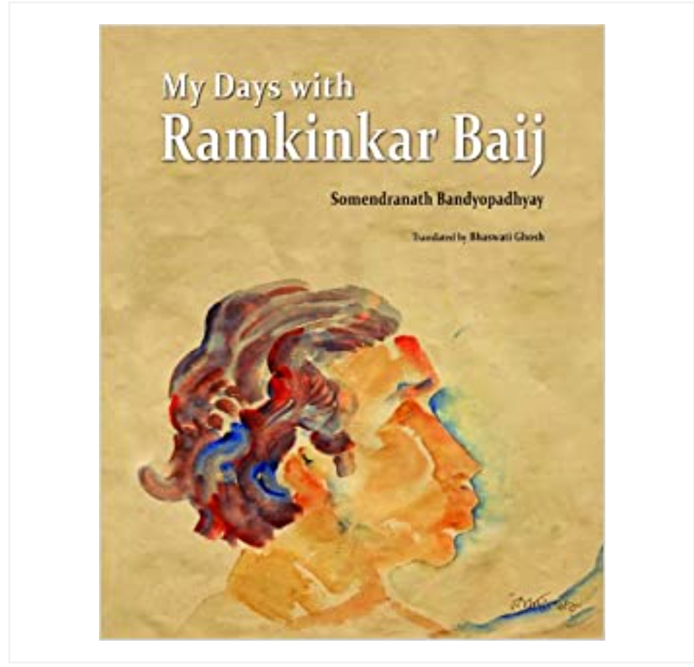 My Days with Ramkinkar Baij by Somendranath Bandyopadhyay — ISBN 9788192091242 | GAINA THE PRELUDE