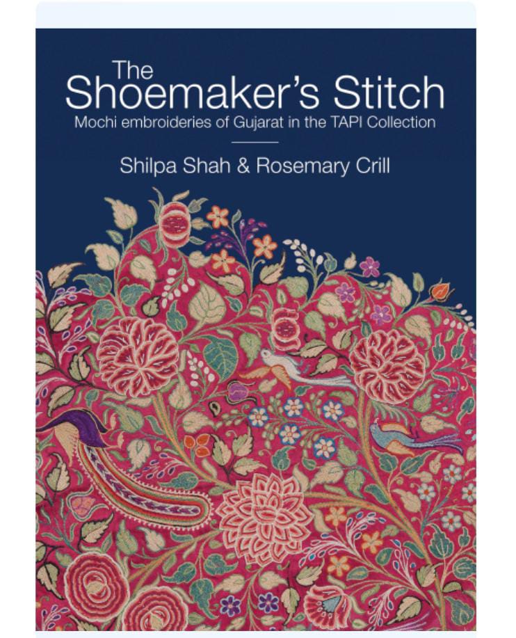 The Shoemaker's Stitch: Mochi Embroideries of Gujarat in the TAPI Collection (H.B) by Shilpa Shah & Rosemary Crill — ISBN 9789391125455 | Buy at GAINA THE PRELUDE