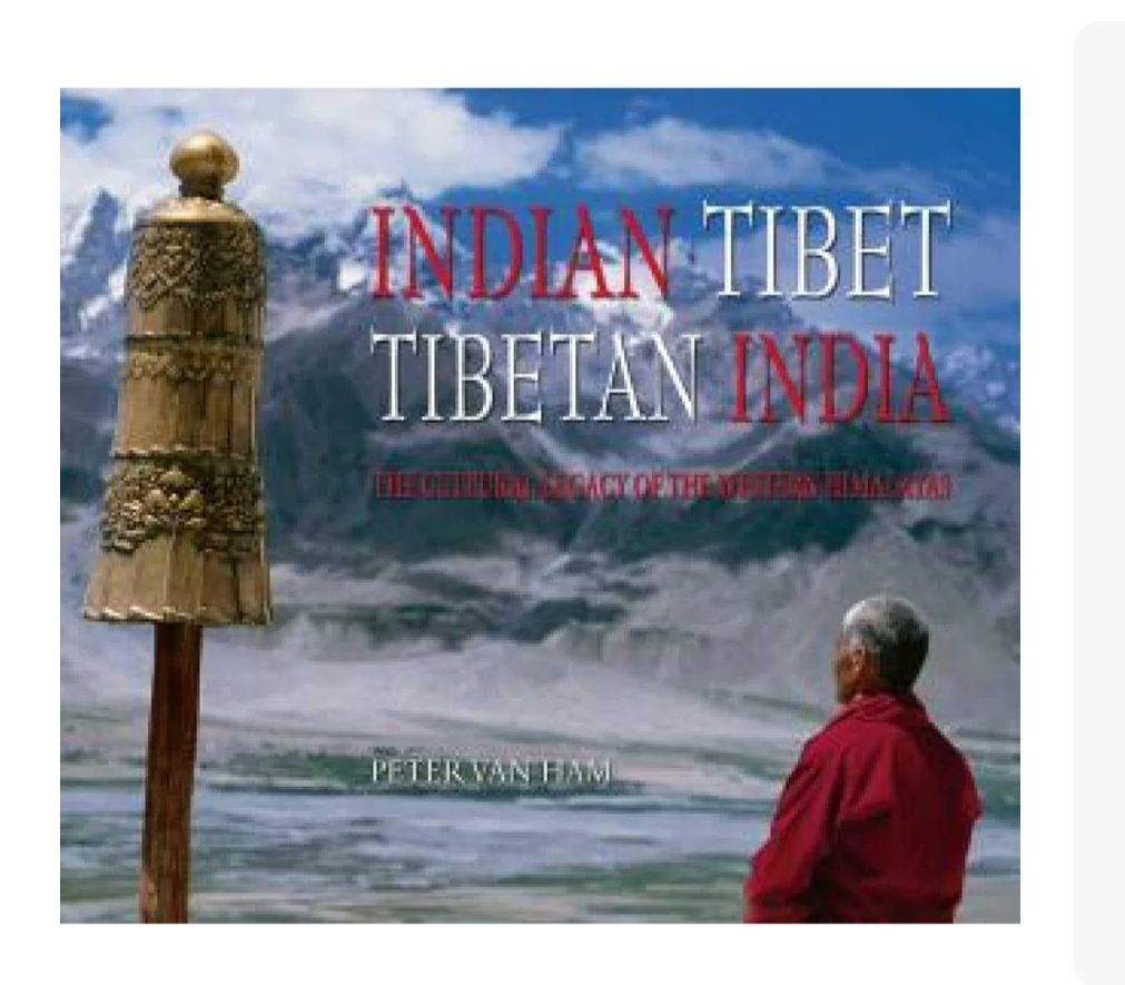 Indian Tibet Tibetan India: The Cultural Legacy of the Western Himalayas by Peter Van Ham — ISBN 9789383098934 | Buy at GAINA THE PRELUDE