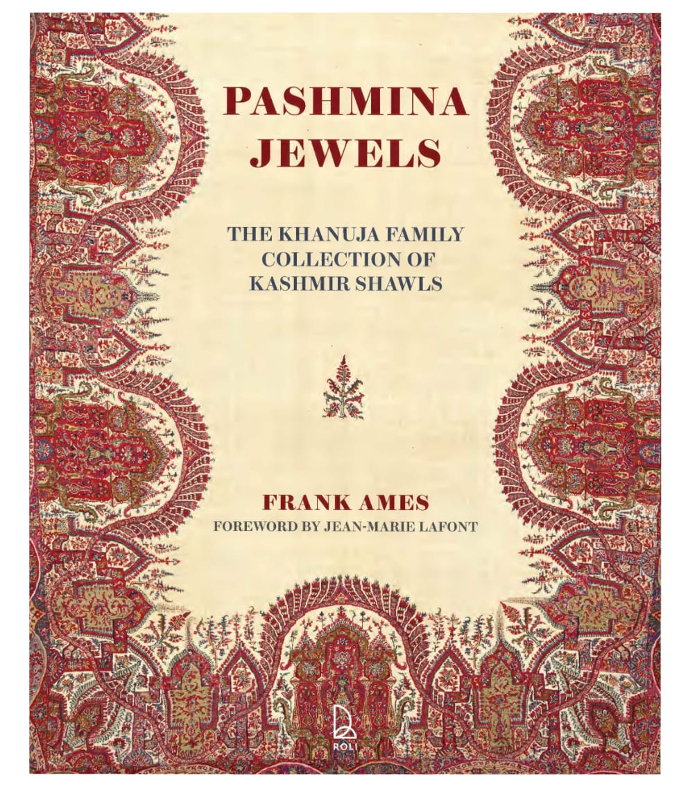 Pashmina Jewels The Khanuja Family Collection of Kashmir Shawls  by Frank Ames and Parvinderjit Singh Khanuja  — ISBN 9788196738747 | Buy at GAINA THE PRELUDE