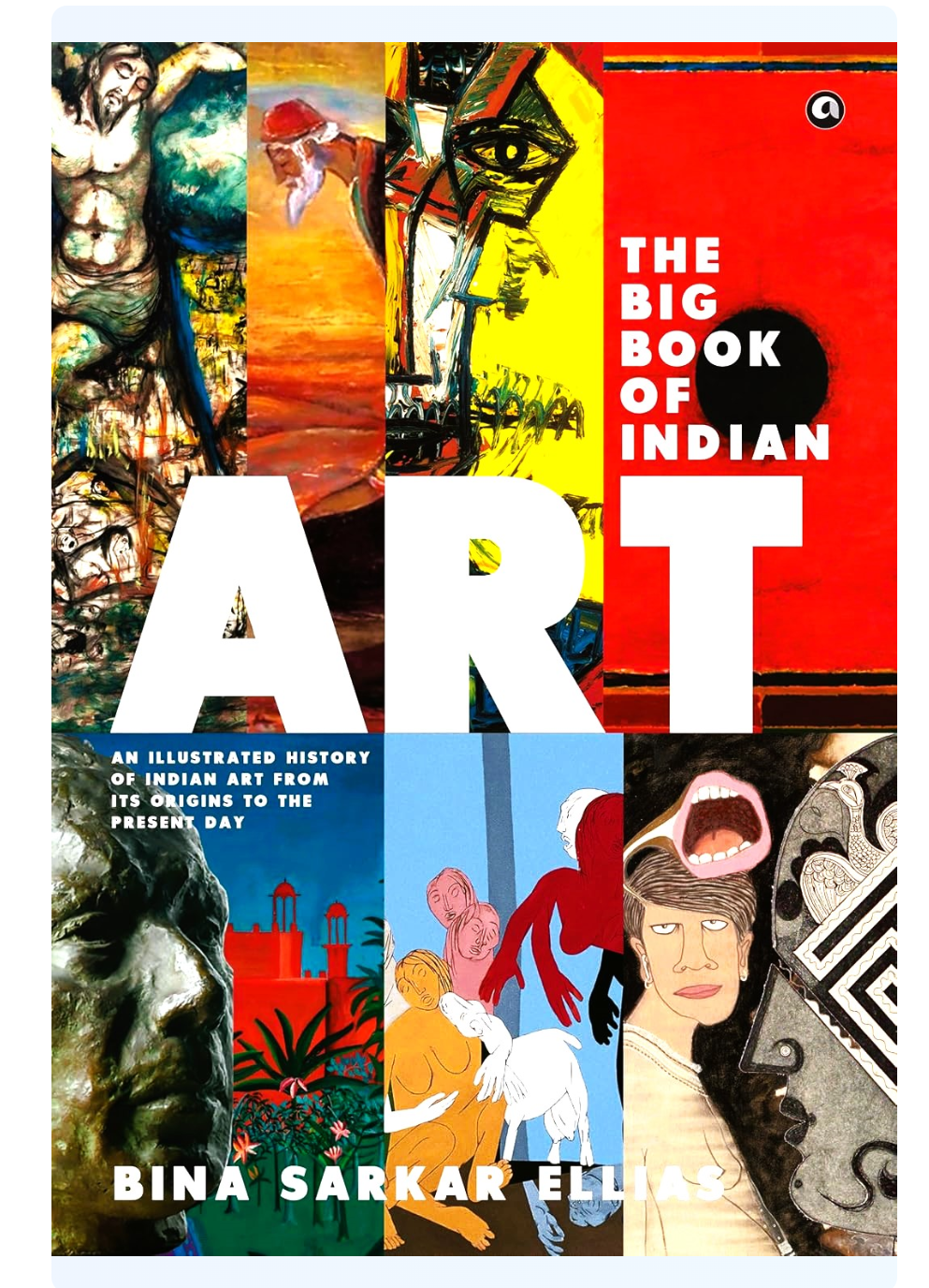 The Big Book Of Indian Art by Bina Sarkar Ellias — ISBN 9788119635870 | Buy at GAINA THE PRELUDE