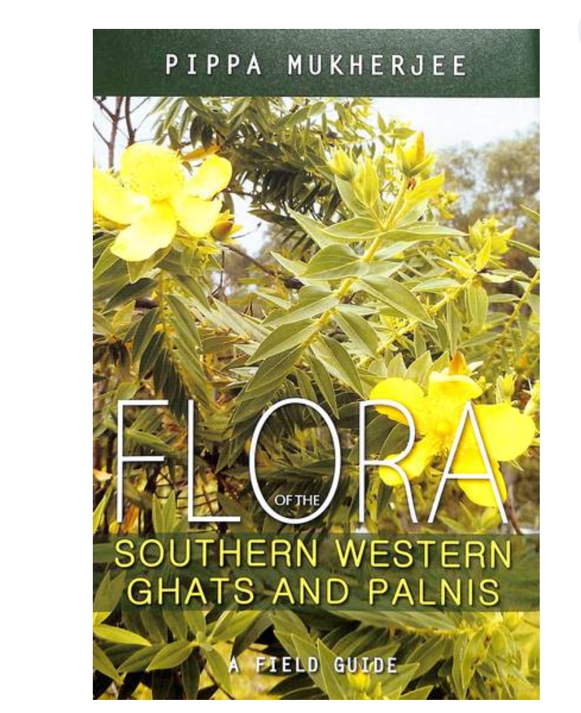 Flora of the Southern Western Ghats and Palnis by Pippa Mukherjee — ISBN 9789385285172 | GAINA THE PRELUDE