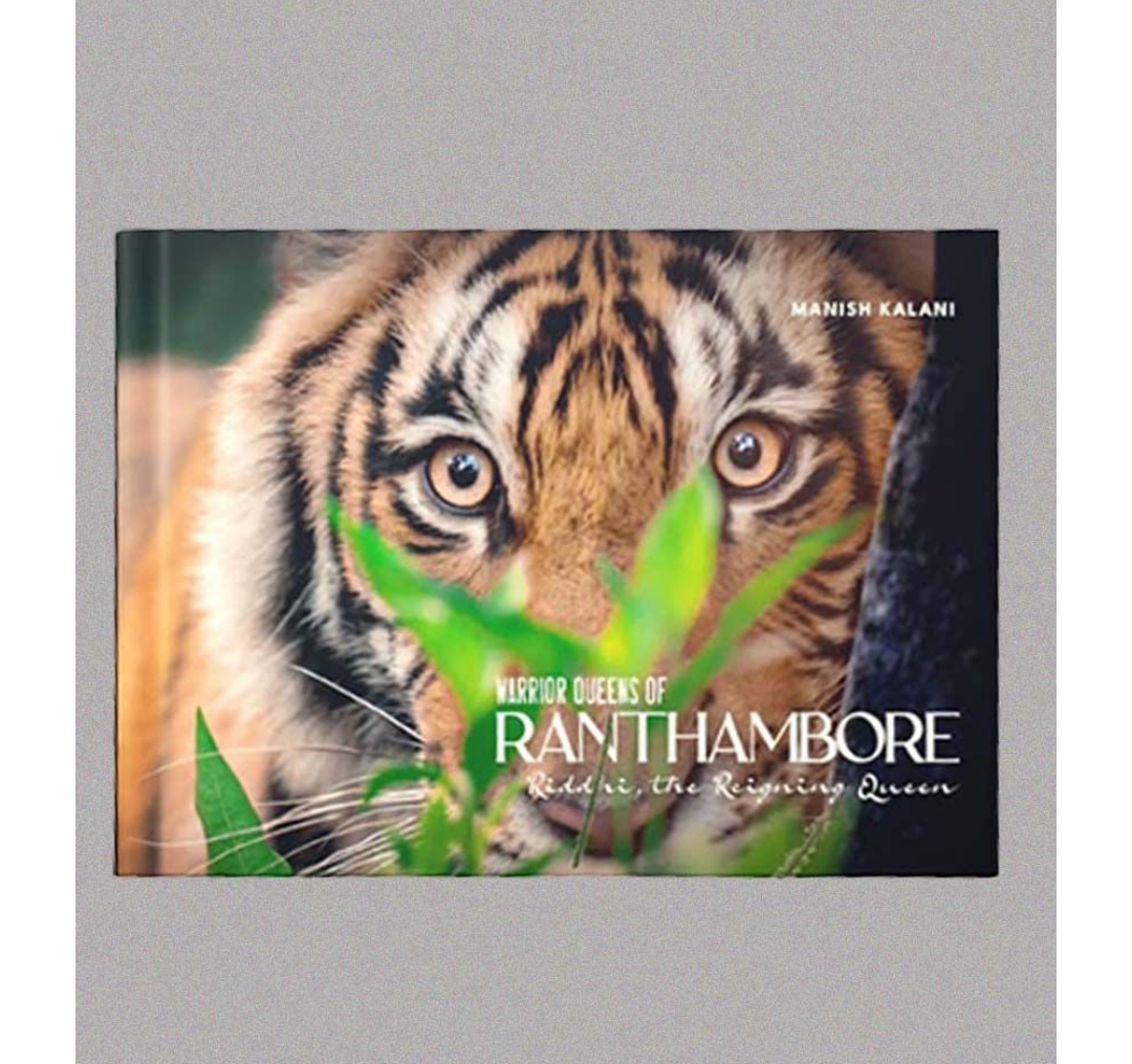 The Warrior Queens of Ranthambore: Riddhi, the Reigning Queen by Manish Kalani — ISBN 9789334039030 | GAINA THE PRELUDE