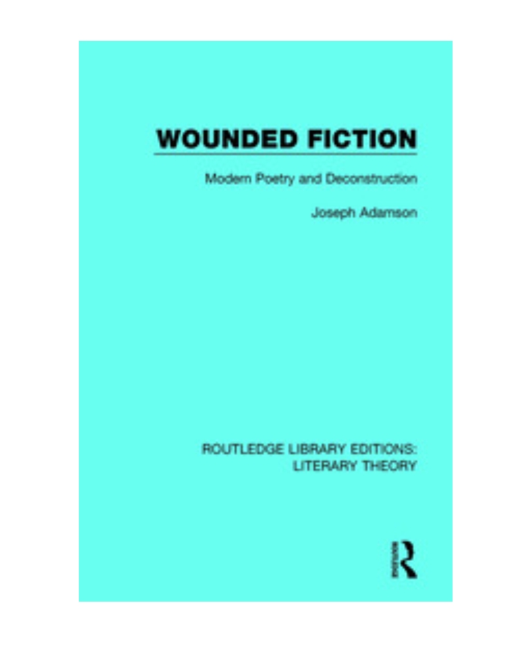 WOUNDED FICTION: MODERN POETRY AND DECONSTRUCTION. — ISBN 9781138688827 | Buy at GAINA THE PRELUDE