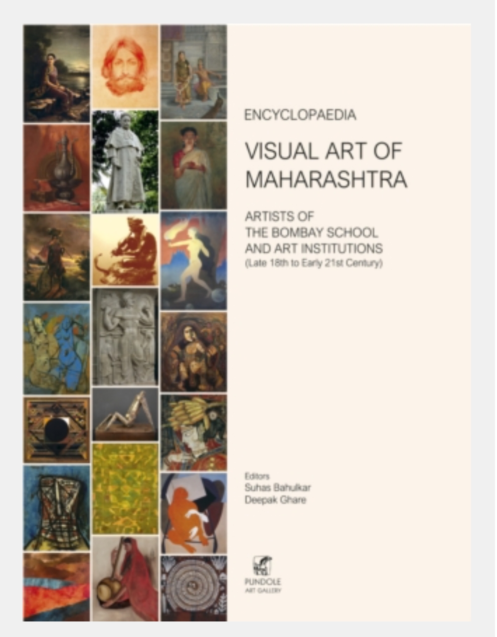 ENCYCLOPAEDIA VISUAL ART OF MAHARASHTRA ARTISTS OF THE BOMBAY SCHOOL AND ART INSTITUTIONS (late 18th to Early 21st Century) by Edited by Suhas Bahulkar and Deepak Ghare — ISBN 9788189010119 | Buy at GAINA THE PRELUDE
