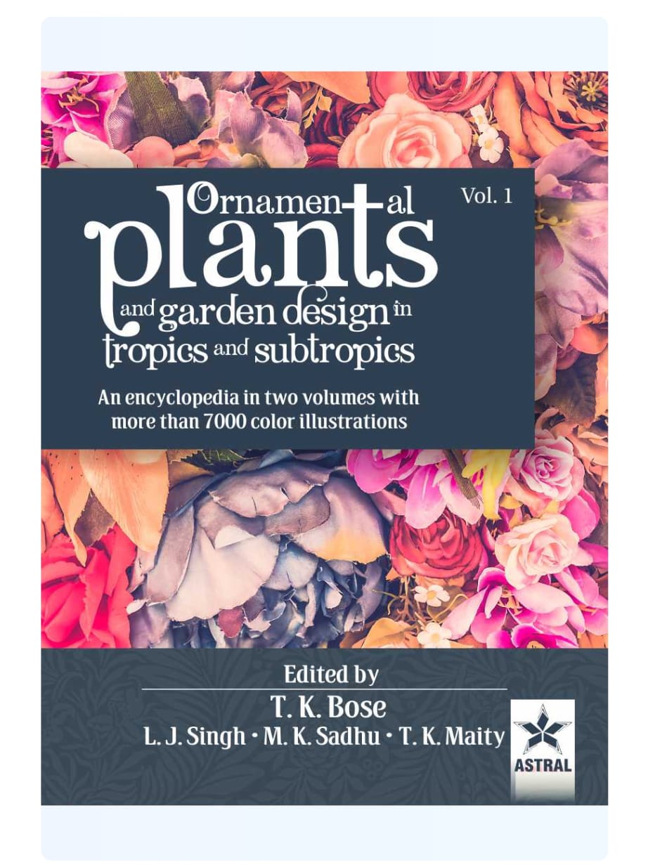 Ornamental Plants and Garden Design in Tropics and Subtropics by TK Bose, LJ Singh, MK Sadhu, TK Maity — ISBN 9789351246961 | GAINA THE PRELUDE