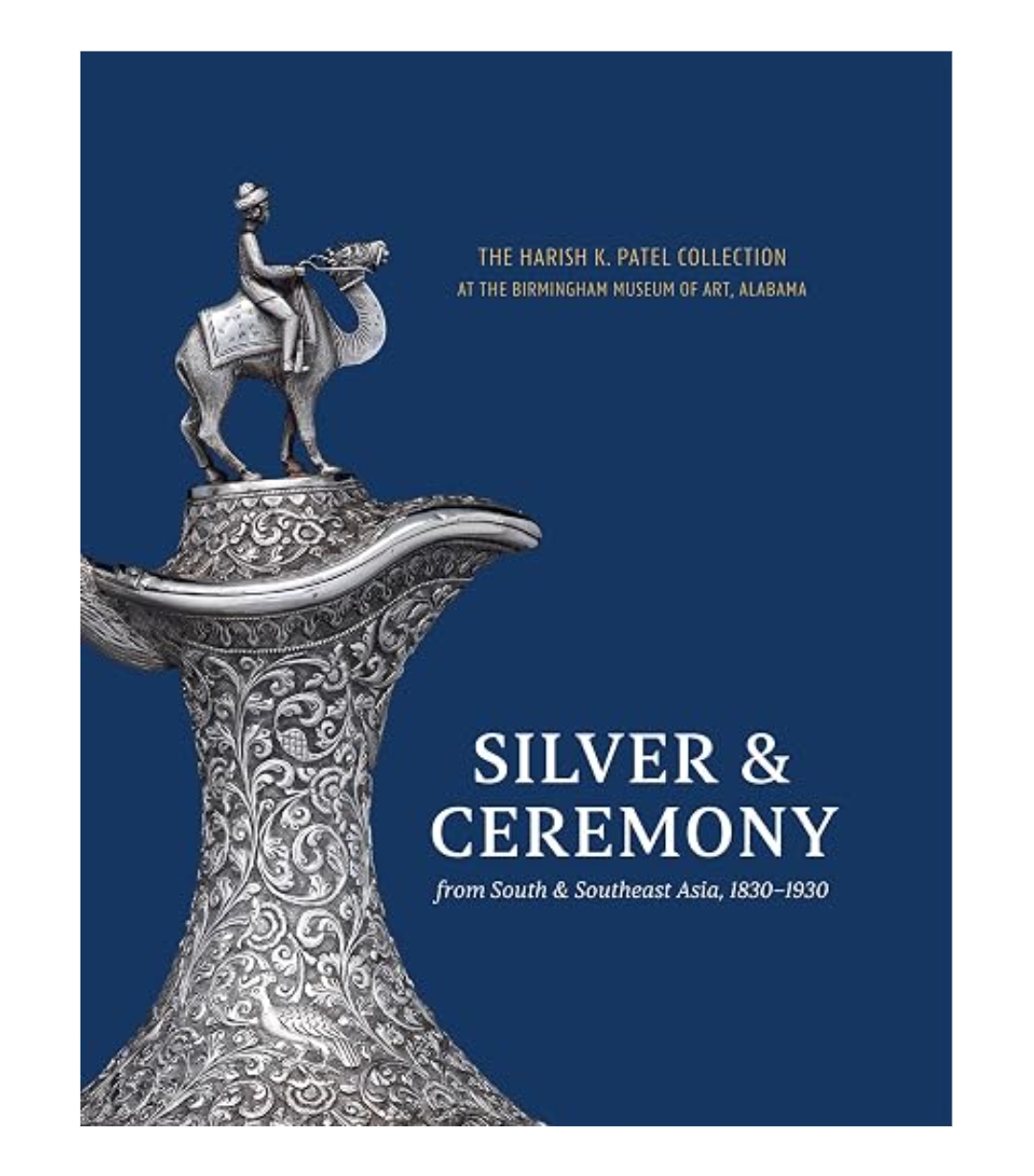 Silver & Ceremony from South & Southeast Asia, 1830-1930 — ISBN 9781913875909 | GAINA THE PRELUDE