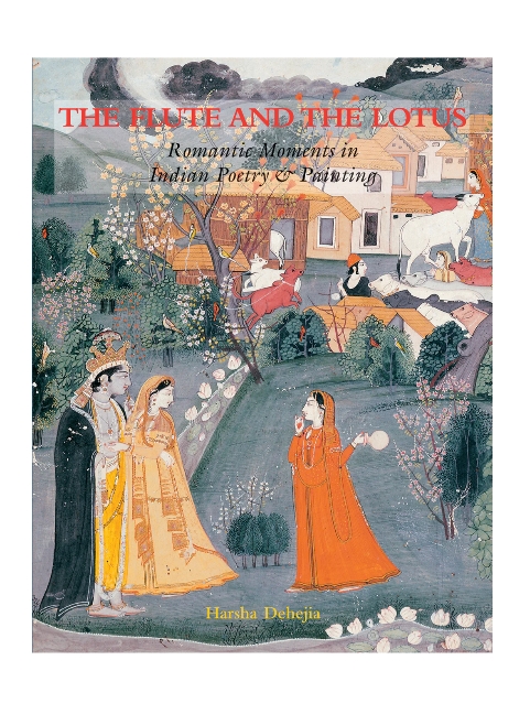 The Flute and the Lotus by Harsha V. Dehejia — ISBN 9788185822891 | Buy at GAINA THE PRELUDE
