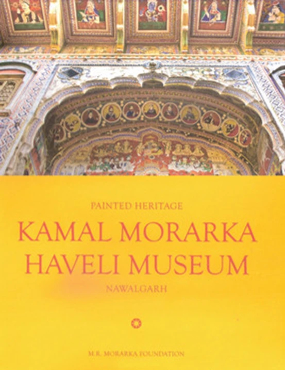 KAMAL MORARKA HAVELI MUSEUM — ISBN 9789350871508 | GAINA THE PRELUDE