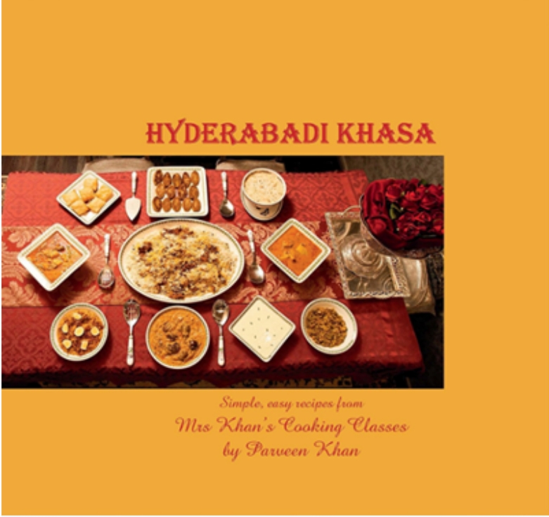 Hyderabadi Khasa Simple, easy recipes from Mrs Khan's Cooking Classes by Parveen Khan — ISBN 9789352676132 | GAINA THE PRELUDE