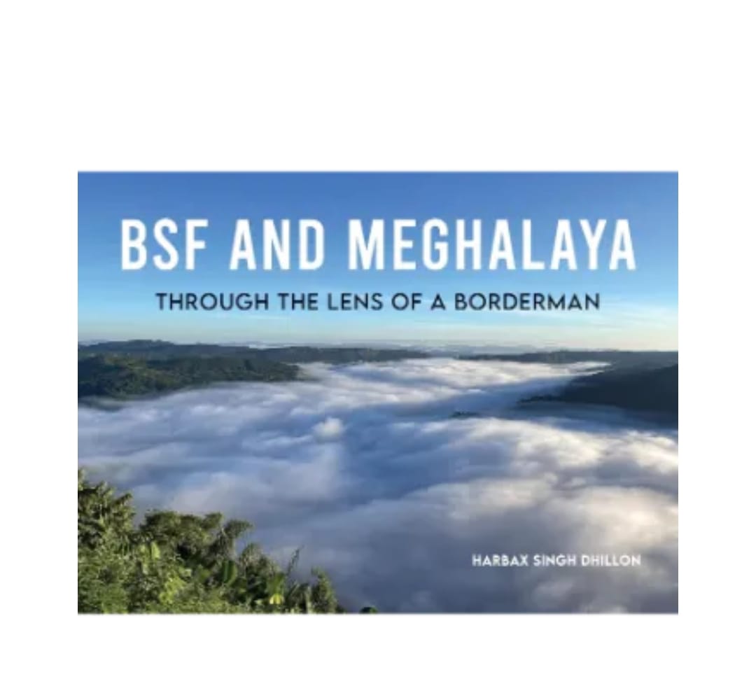 BSF and Meghalaya Through The Lens of a Borderman by Harbax Singh Dhillion — ISBN 9780143479956 | Buy at GAINA THE PRELUDE