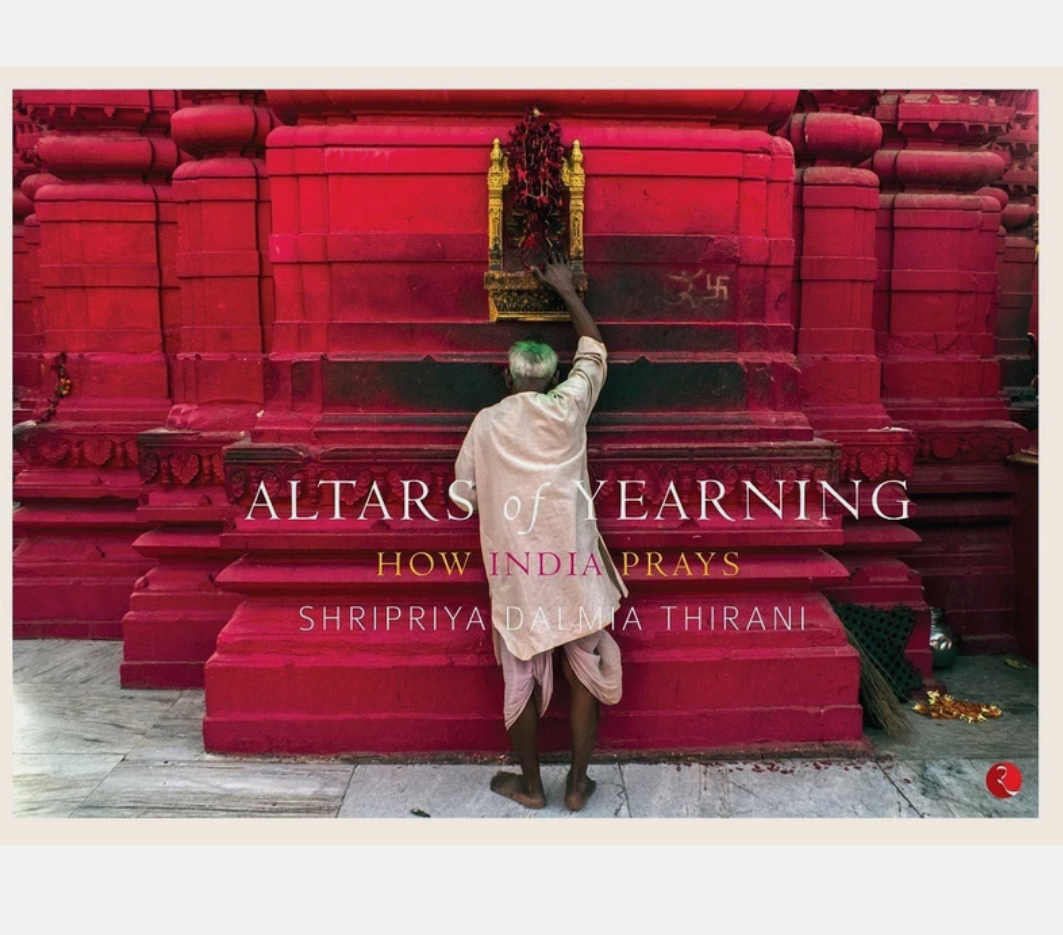 Altars Of Yearning (hb) by Shripriya Dalmia Thirani — ISBN 9789353332808 | Buy at GAINA THE PRELUDE