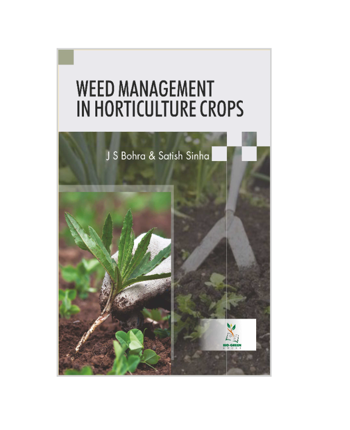Weed Management in Horticulture Crops by Bohra, J S & Satish Sinha — ISBN 9789390438662 | GAINA THE PRELUDE