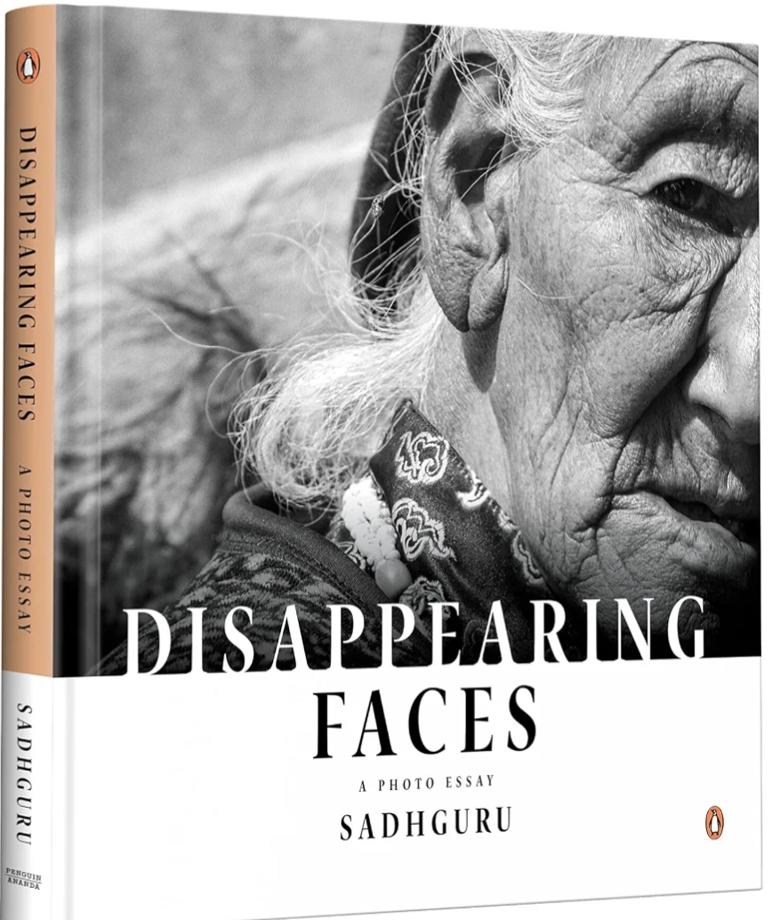 Disappearing Faces: A Photo Essay by Sadhguru — ISBN 9789377304638 | GAINA THE PRELUDE