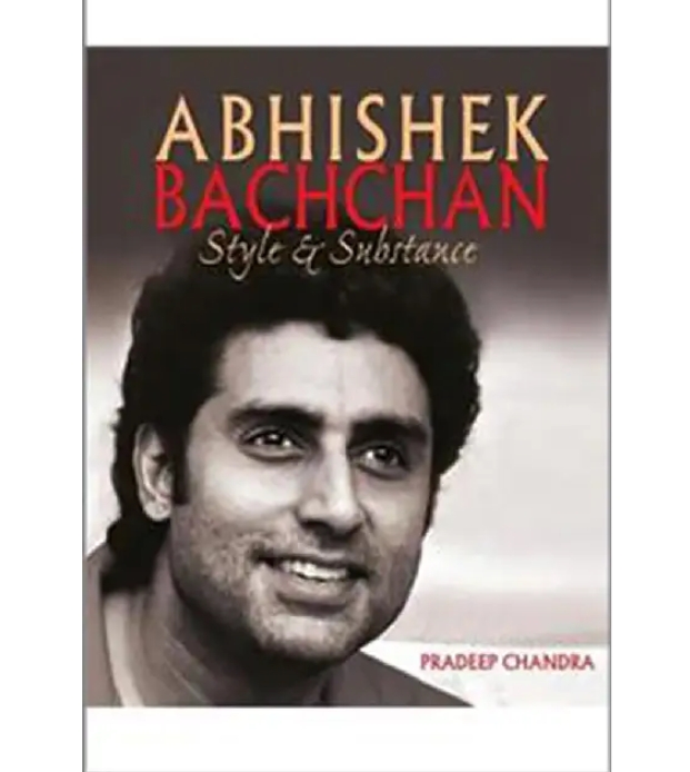 Abhishek Bachchan: Style & Substance by Pradeep Chandra — ISBN 9789385285295 | GAINA THE PRELUDE