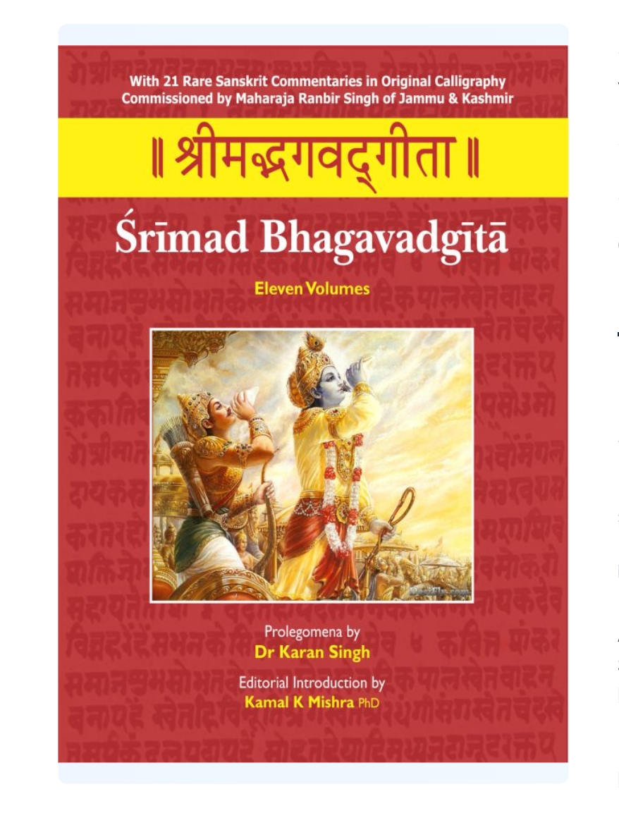 Srimad Bhagavadgita (11 Volumes Set): With 21 Rare Sanskrit Commentaries in Original Calligraphy Commissioned by Maharaja Ranbir Singh of Jammu and Kashmir by Dr Kamal K Mishra , Dr Karan Singh  — ISBN 9788194243816 | Buy at GAINA THE PRELUDE