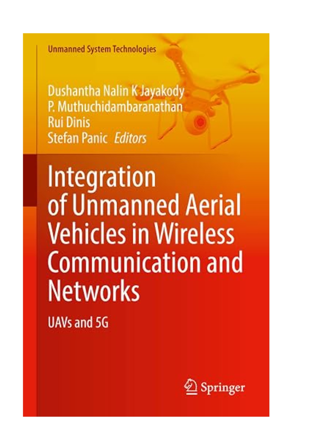 INTEGRATION OF UNMANNED AERIAL VEHICLES IN WIRELESS COMMUNICATION AND NETWORKS: UAVS AND 5G — ISBN 9783031038792 | GAINA THE PRELUDE